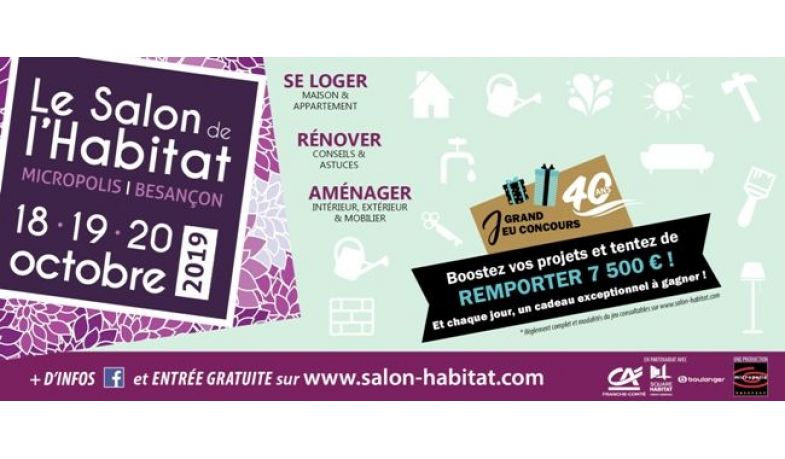 RDV les 18, 19 et 20 Octobre 2019 au Salon de l'habitat de Besançon Micropolis